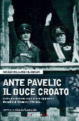 Ante Pavelic il duce croato di Massimiliano Ferrara edito da Kappa Vu