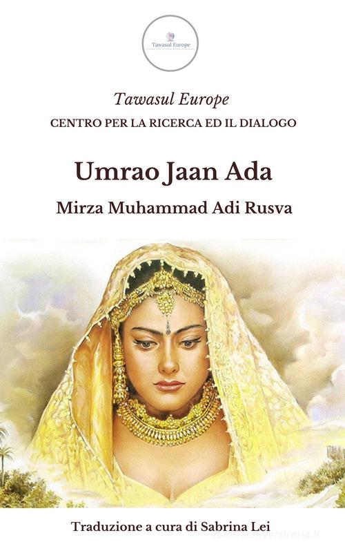 Umrao Jaan Ada di Mirza Muhammad Hadi Ruswa edito da Tawasul Europe