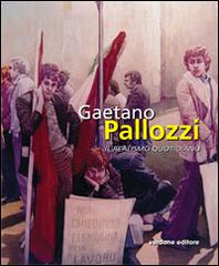 Gaetano Pallozzi. Il realismo quotidiano edito da Verdone