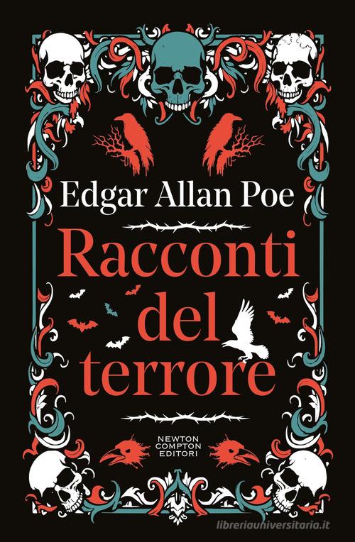 Libro Racconti del terrore. Ediz. integrale di Edgar Allan Poe Newton vintage di Newton Compton Editori