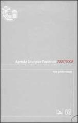 Agenda Liturgico Pastorale 2007/2008. Rito ambrosiano edito da Elledici