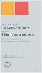 Dei Nomi del Padre-Il trionfo della religione di Jacques Lacan edito da Einaudi