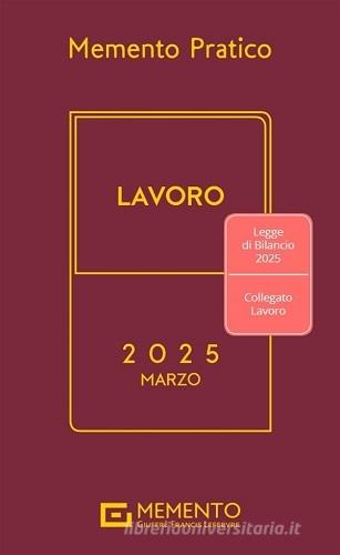 Memento pratico lavoro. Marzo 2025 edito da Giuffrè
