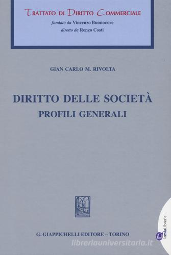 Diritto di società. Profili generali di G. Carlo Rivolta edito da Giappichelli