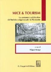 Mice & tourism. La customer satisfaction del turista congressuale in Piemonte edito da Giappichelli