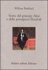 Storia del principe Alasi e della principessa Firuzkah di William Beckford edito da Sellerio Editore Palermo