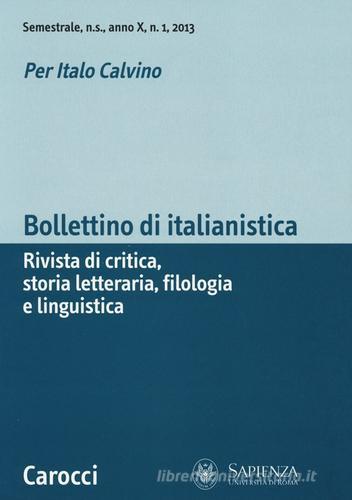 Bollettino di italianistica. Rivista di critica, storia letteraria, filologia e linguistica (2013) vol.1 edito da Carocci