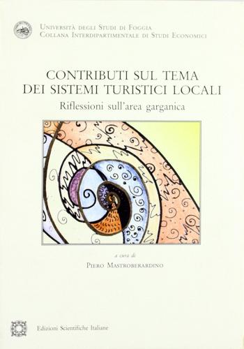 Contributo sul tema dei sistemi turistici locali. Riflessioni sull'area garganica edito da Edizioni Scientifiche Italiane