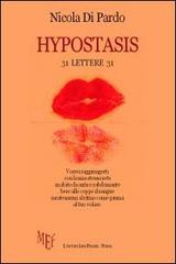 Hypostasis. 31 lettere 31 di Nicola Di Pardo edito da L'Autore Libri Firenze