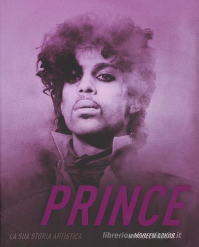 Prince. La sua storia artistica di Mobeen Azhar edito da Il Castello