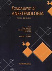 Fondamenti di anestesiologia di Tim Smith, Colin Pinnock, Ted Lin edito da Verduci