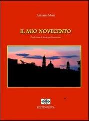 Il mio Novecento di Antonio Masi edito da Edizioni Eva