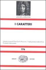 I caratteri. O i costumi di questo secolo di Jean de La Bruyère edito da Einaudi