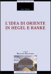 L' idea di Oriente in Hegel e Ranke di Ernst Schulin edito da Liguori