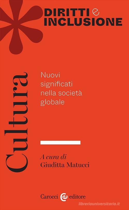 Cultura. Nuovi significati nella società globale edito da Carocci