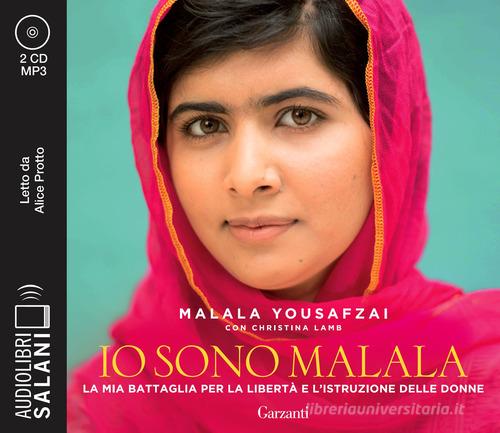 Io sono Malala. La mia battaglia per la libertà e l'istruzione delle donne letto da Alice Protto. Audiolibro. CD Audio formato MP3 di Malala Yousafzai, Christina Lamb edito da Salani