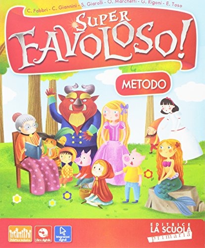 Super favoloso. Per la Scuola elementare. Con e-book. Con espansione online vol.1 edito da La Scuola SEI