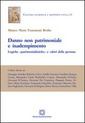 Danno non patrimoniale e inadempimento di Matteo Maria Francisetti Brolin edito da Edizioni Scientifiche Italiane