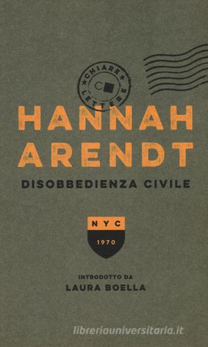 Disobbedienza civile di Hannah Arendt edito da Chiarelettere