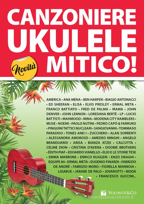 Canzoniere ukulele mitico! 150 testi e accordi (accordatura standard sol do mi la) edito da Volontè & Co