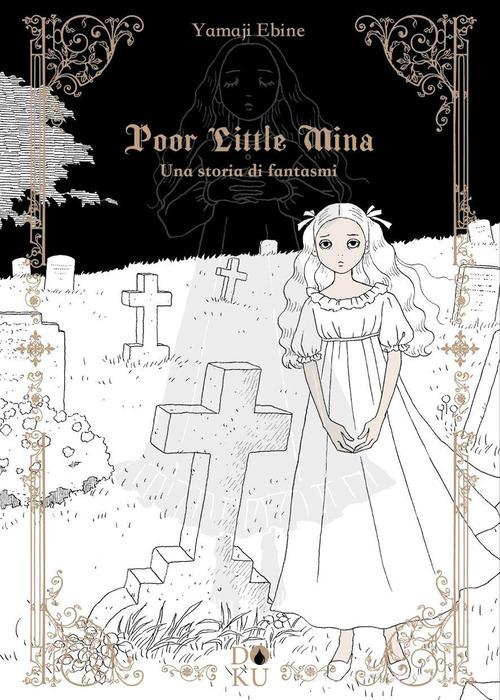 Poor little Mina. Una storia di fantasmi di Ebine Yamaji edito da Coconino Press
