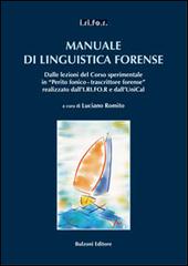 Manuale di linguistica forense. Con CD-ROM di Luciano Romito edito da Bulzoni