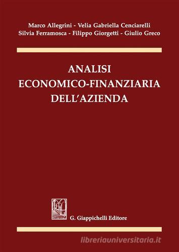 Analisi economico-finanziaria dell'azienda di Marco Allegrini, Velia Gabriella Cenciarelli, Silvia Ferramosca edito da Giappichelli