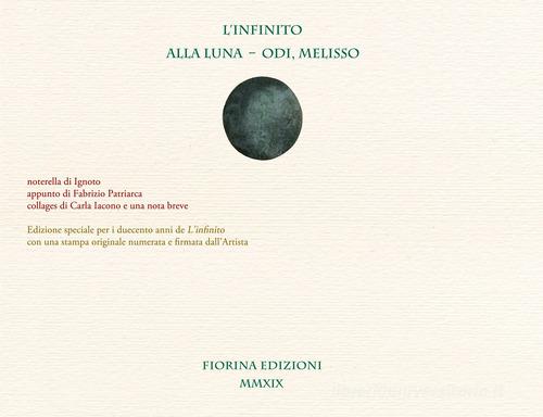 L' infinito-Alla luna-Odi, Melisso di Giacomo Leopardi edito da Fiorina