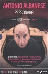Personaggi. Con DVD di Antonio Albanese edito da Einaudi