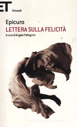 Lettera sulla felicità di Epicuro edito da Einaudi