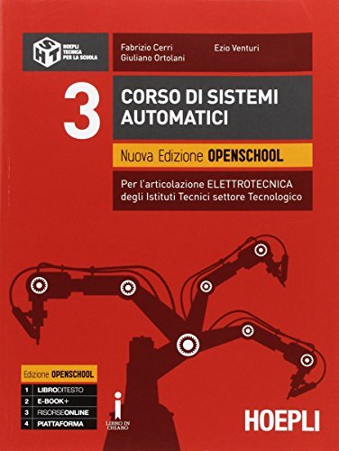 Corso di sistemi automatici. Ediz. openschool. Per gli Ist. tecnici industriali. Con e-book. Con espansione online vol.3 di Fabrizio Cerri, Giuliano Ortolani, Ezio Venturi edito da Hoepli