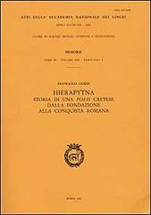 Hierapytna. Storia di un polis cretese dalla fondazione alla conquista romana di Francesco Guizzi edito da Accademia Naz. dei Lincei