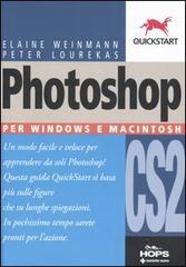 Photoshop CS2. Per Windows e Macintosh di Elaine Weinmann, Peter Lourekas edito da Tecniche Nuove