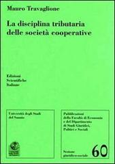 La disciplina tributaria delle società cooperative di Mauro Travaglione edito da Edizioni Scientifiche Italiane