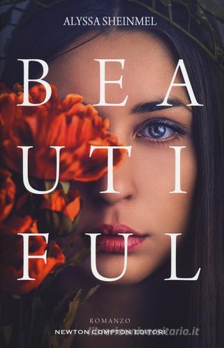Beautiful di Alyssa Sheinmel edito da Newton Compton Editori