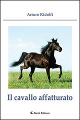 Il cavallo affatturato di Arturo Ridolfi edito da Aletti