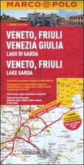Veneto, Friuli Venezia Giulia, Lago di Garda 1:200.000. Ediz. multilingue edito da Marco Polo