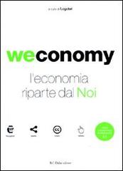 Weconomy. L'economia riparte da noi edito da Dalai Editore