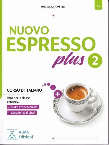 Nuovo espresso plus vol. 2 di Maria Balì, Giovanna Rizzo edito da Alma