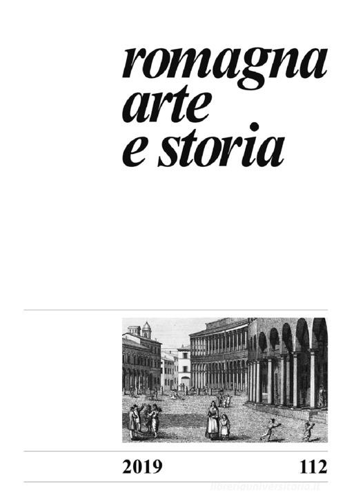 Romagna. Arte e storia (2019) vol.112 edito da Il Ponte Vecchio