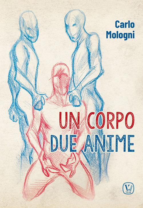 Un corpo due anime di Carlo Mologni edito da Velar