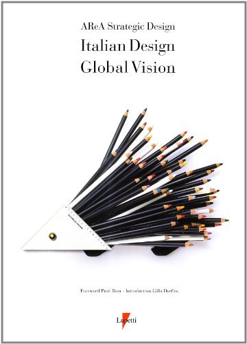 Italian design global vision. Ediz. italiana e inglese di Antonio Romano edito da Lupetti