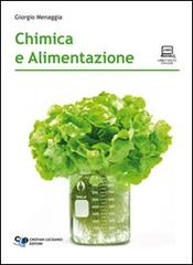 Chimica e alimentazione. Per gli Ist. professionali alberghieri. Con espansione online di Giorgio Menaggia edito da Cristian Lucisano Editore