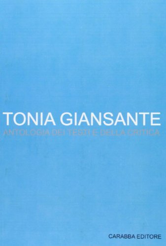 Tonia Giansante. Antologia di Giuseppe Rosato edito da Carabba