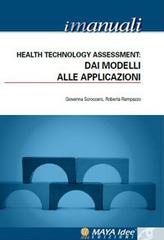 Health Technology Assessment. Dai modelli alle applicazioni vol.4 edito da Maya Idee