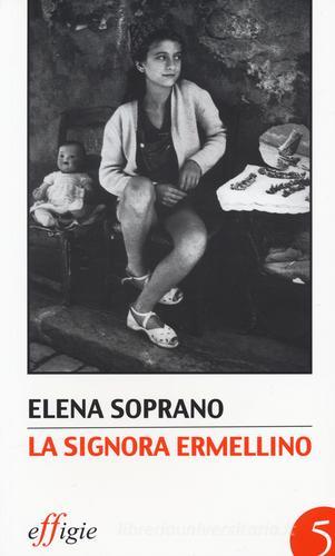 La signora ermellino di Elena Soprano edito da Effigie