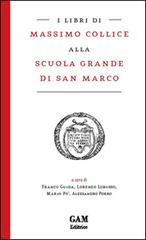 I libri di Massimo Collice alla Scuola Grande di San Marco edito da Gam Editrice