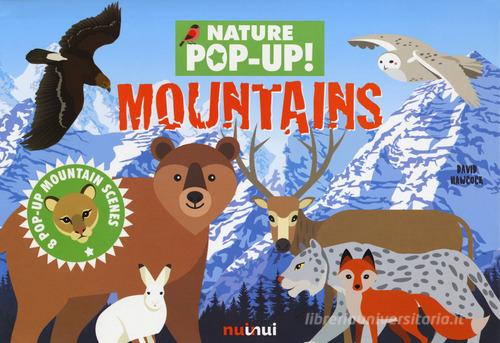 Mountains. Nature pop-up! Ediz. a colori di David Hawcock edito da Nuinui