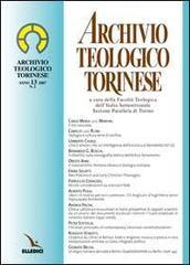 Archivio teologico torinese (2007) vol.2 edito da Elledici
