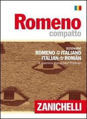 Romeno compatto. Dizionario romeno-italiano, italiano-romeno di Gabriela Hanachiuc Poptean edito da Zanichelli